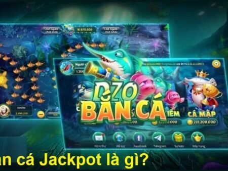 Bắn cá Jackpot – 4 Tips bắn cá trúng thưởng cực lớn